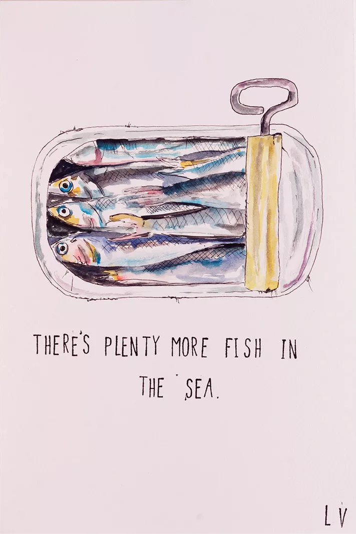 Geopend blikje met vier sardientjes en de tekst There's plenty more fish in the sea eronder